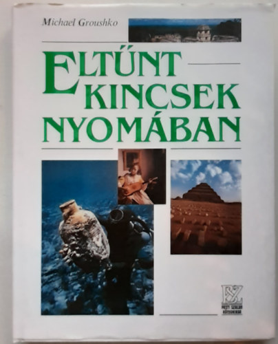 Michael Groushko - Eltnt kincsek nyomban