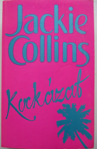 Jackie Collins - Kockázat