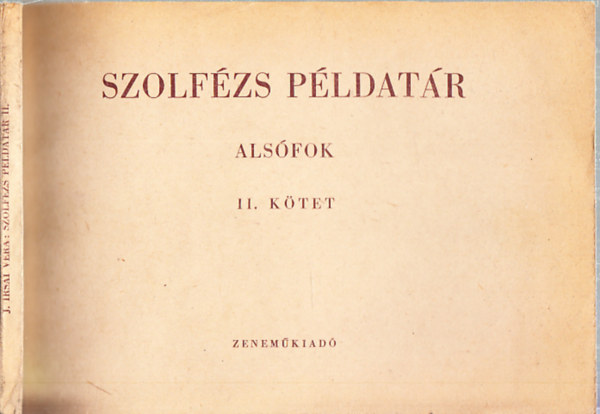 J. Irsai Vera  (szerk.) - Szolf�zs p�ldat�r - Als�fok II. k�tet