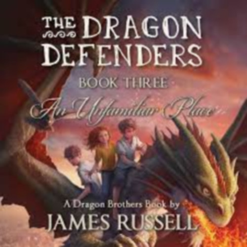 James Russel - The Dragon Defenders Book three