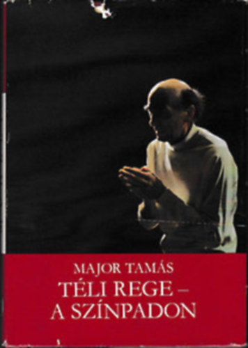 Major Tam�s - T�li rege- a sz�npadon