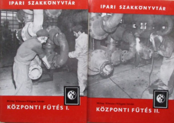 Milley Vilmos-V�lgyes Istv�n - K�zponti f�t�s I-II.
