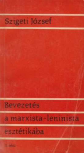 Bevezet�s a marxista-leninista eszt�tik�ba II.