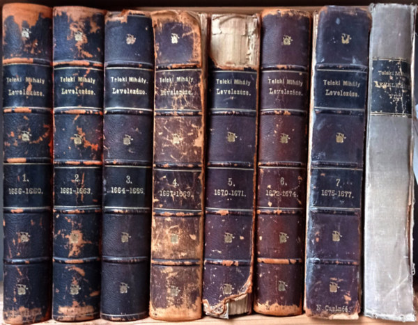 TELEKI MIHÁLY LEVELEZÉSE. A széki gróf Teleki család és a magyar Tudományos Akadémia költségén kiadja a Magyar Történelmi Társulat.I-VIII. kötet (teljes).