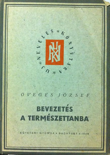 �veges J�zsef - Bevezet�s a term�szettanba