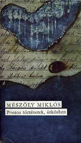M�sz�ly Mikl�s - Pontos t�rt�netek, �tk�zben
