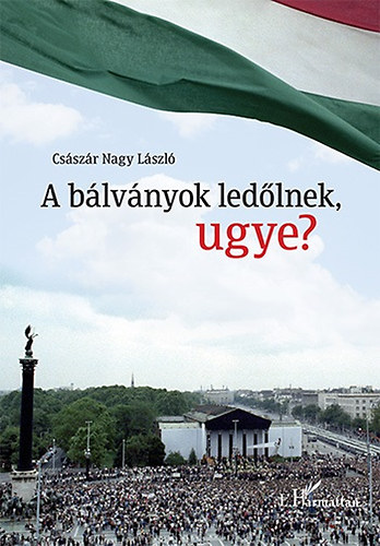 Cs�sz�rnagy L�szl� - A b�lv�nyok led�lnek, ugye?