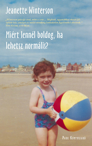 Jeanette Winterson - Mi�rt lenn�l boldog, ha lehetsz norm�lis?