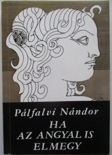 P�lfalvi N�ndor - Ha az angyal is elmegy