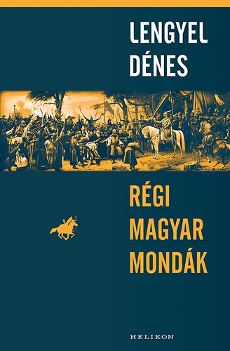 Lengyel D�nes - R�gi magyar mond�k
