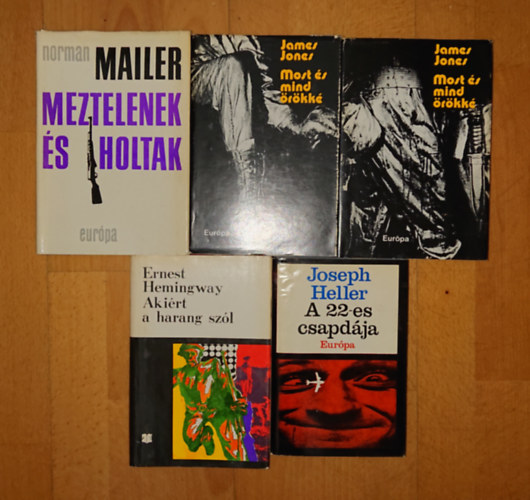 James Jones, Norman Mailer, Ernest Hemingway Joseph Heller - 4 klasszikus nagyregény a háborúról: Akiért a harang szól, Meztelenek és holtak, Most és mindörökké, A 22-es csapdája