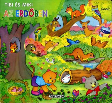 Tibi �s Miki az erd�ben