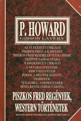 P. Howard Rejtő Jenő (Gibson Lavery) - Piszkos Fred regények, western történetek