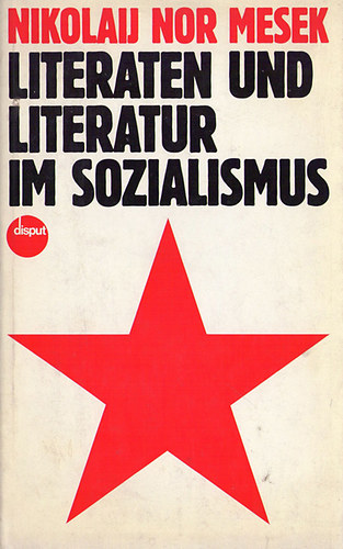 Nikolaij Nor Mesek - Literaten und Literatur im Sozialismus