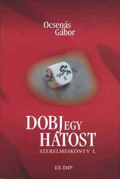 Ocsens Gbor - Dobj egy hatost!