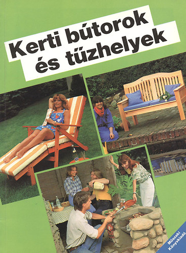 Mszaki Knyvkiad - Kerti btorok s tzhelyek