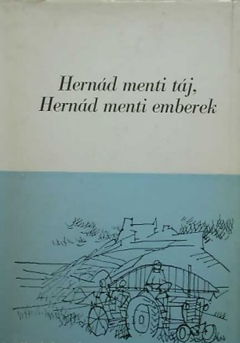 dm Istvn  (szerk.) - Hernd menti tj, Hernd menti emberek