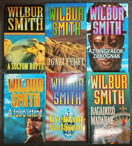 Wilbur Smith - (6db) Wilbur Smith Knyvcsomag: A slyom rpte + Igazi frfi + Az angyalok zokognak + A foly Istene + Gymntvadszok + Ragadoz madarak