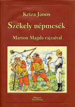 Kriza J�nos - Sz�kely n�pmes�k (Marton Magda rajzaival)