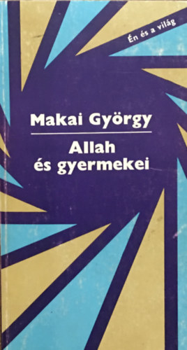 Makai GYrgy - Allah s gyermekei