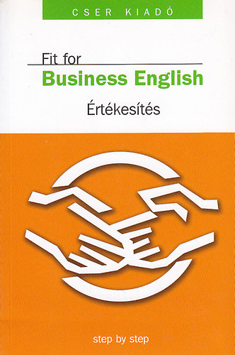 Gulázsi Aurélia (szerk.) - Fit for Business English - Értékesítés