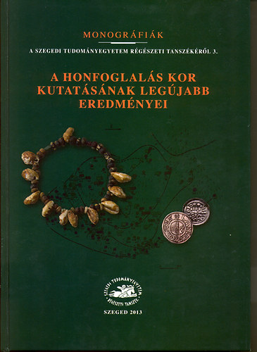 A honfoglal�s kor kutat�s�nak leg�jabb eredm�nyei
