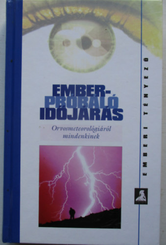 Emberpróbáló időjárás - Orvosmeteorológiáról mindenkinek