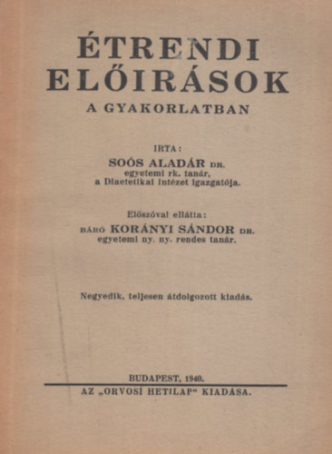 Soós Aladár Dr. - Étrendi előírások a gyakorlatban