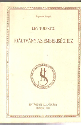 Lev Tolsztoj - Kiltvny az emberisghez (reprint)