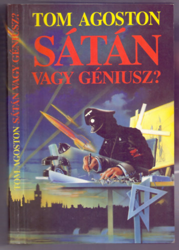 Tom Agoston - S�t�n vagy g�niusz? (Hitler sz�rke eminenci�sa)