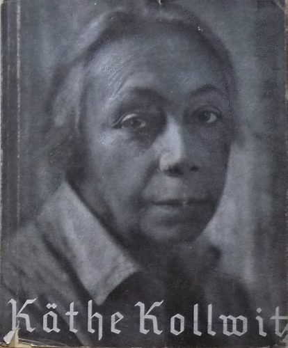 Adolf Heilborn - Kthe Kollwitz (Die Zeichner des Volks I)
