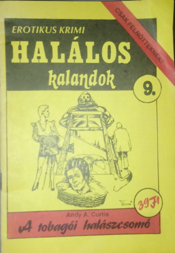Andy A. Curtis - A tobagói halászcsomó - Halálos kalandok 9. (Erotikus krimi)