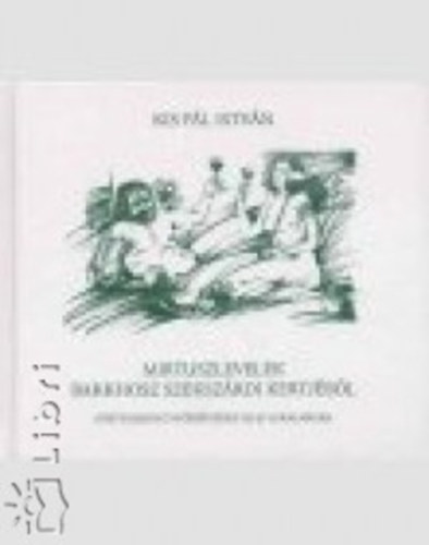 Kis Pl Istvn - Mirtuszlevelek Bakkhosz szekszrdi kertjbl