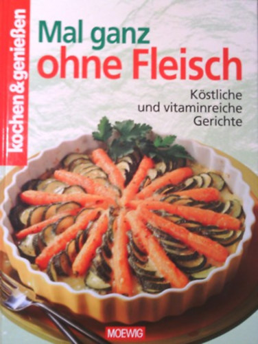 Mal ganz ohne Fleisch (kochen&genieen)