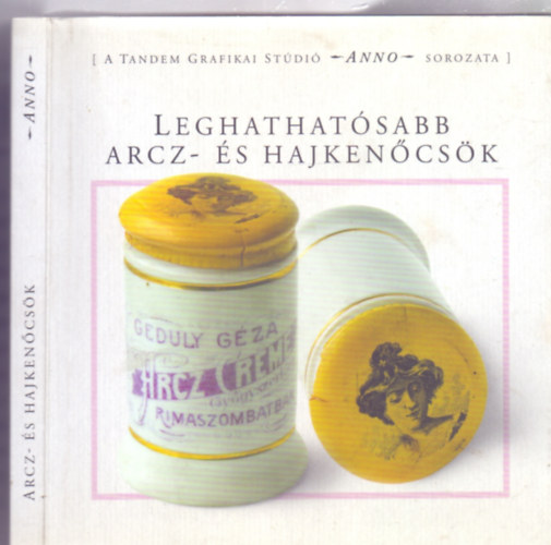 Leghathatsabb arcz- s hajkencsk (Anno)