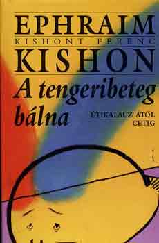 Ephraim Kishon - A tengeribeteg blna