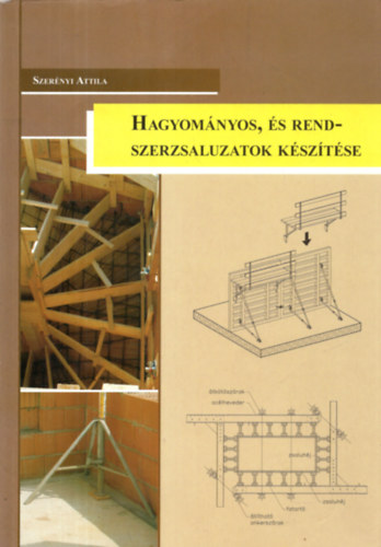 Szer�nyi Attila - Hagyom�nyos �s rendszerzsaluzatok k�sz�t�se