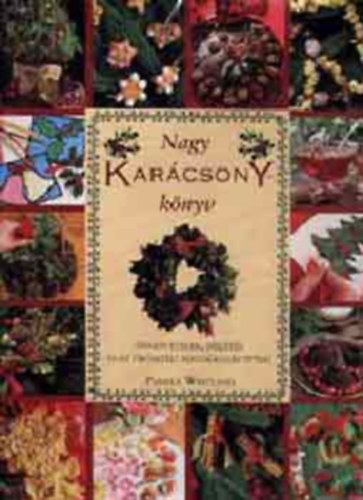 Pamela Westland - Nagy karcsony-knyv (nnepi telek, Dszts s az rmteli ajndkozs titkai)