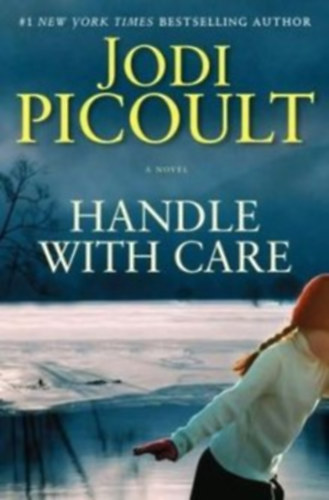 Jodi Picoult - Handle with Care