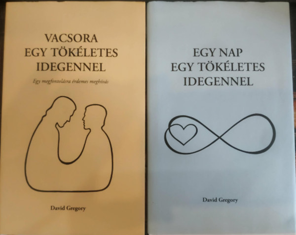 David Gregory - 2 db David Gregory: Vacsora egy tökéletes idegennel + Egy nap egy tökéletes idegennel