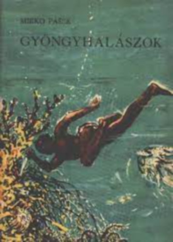 Mirko: Pasek - Gy�ngyhal�szok