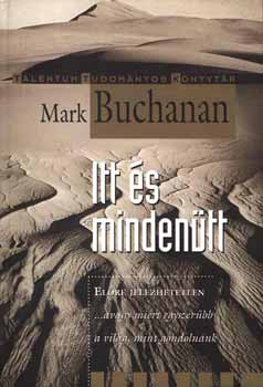 Mark Buchanan - Itt és mindenütt