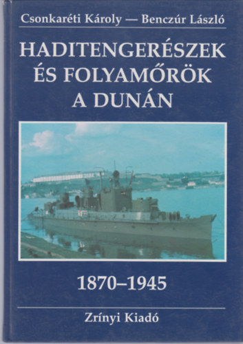 Csonkarti-Benczr - Haditengerszek s folyamrk a Dunn