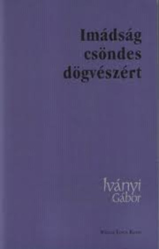 Ivnyi Gbor - Imdsg csndes dgvszrt