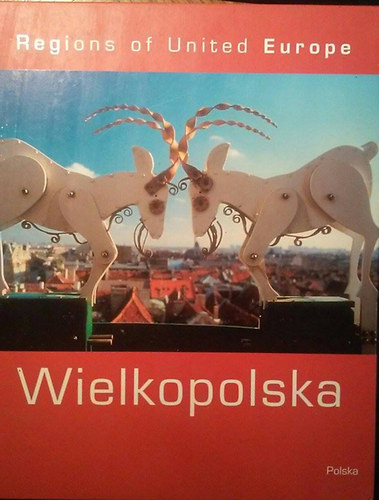 Regions of United Europe Wielkopolska (lengyel-angol)