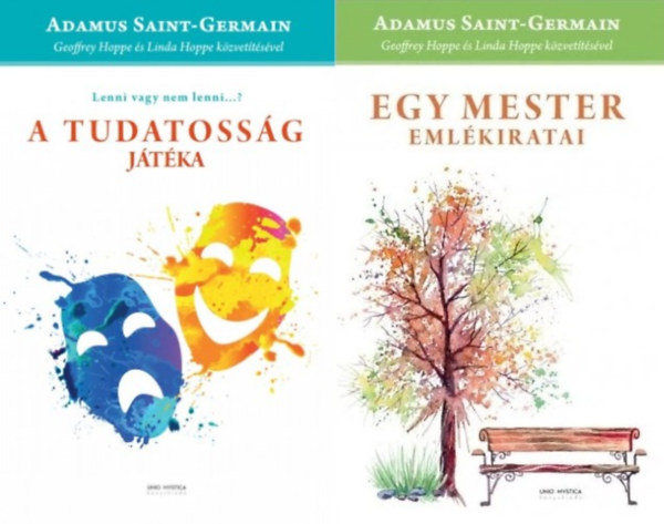 Adamus Saint-Germain, Saint-Germain Adamus, Geoffrey Hoppe s Linda Hoppe - Adamus Saint-Germain, Geoffrey Hoppe - Linda Hoppe, Linda Hoppe, Geoffrey Hoppe - 2 db Adamus Saint-Germain ktet: A tudatossg jtka - Lenni vagy nem lenni...? + Egy Mester emlkiratai