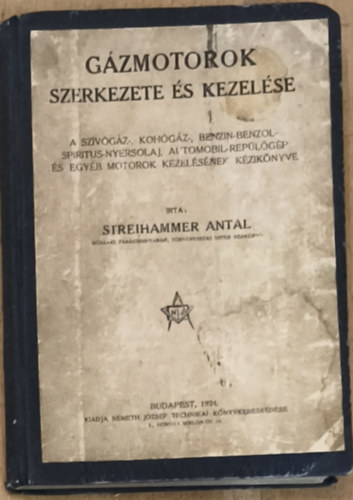 Streihammer Antal - G�zmotorok szerkezete �s kezel�se