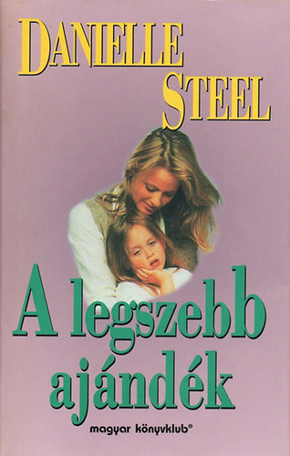 Danille Steel - A legszebb ajndk