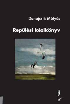 Dunajcsik M�ty�s - Rep�l�si k�zik�nyv