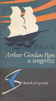 Edgar Allan Poe - Arthur Gordon Pym, a tenger�sz